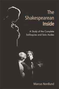 cover of the book The Shakespearean Inside: A Study of the Complete Soliloquies and Solo Asides