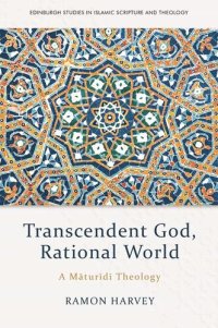 cover of the book Transcendent God, Rational World: A Maturidi Theology