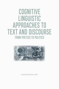 cover of the book Cognitive Linguistic Approaches to Text and Discourse: From Poetics to Politics