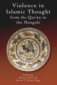 cover of the book Violence in Islamic Thought from the Qurʾan to the Mongols