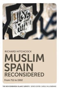 cover of the book Muslim Spain Reconsidered: From 711 to 1502