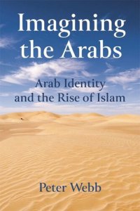 cover of the book Imagining the Arabs: Arab Identity and the Rise of Islam