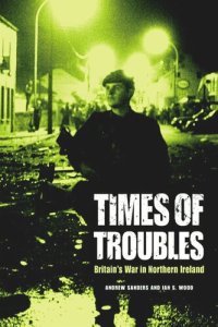 cover of the book Times of Troubles: Britain's War in Northern Ireland