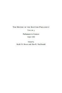 cover of the book The History of the Scottish Parliament: Parliament in Context, 1235-1707