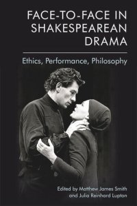 cover of the book Face-to-Face in Shakespearean Drama: Ethics, Performance, Philosophy