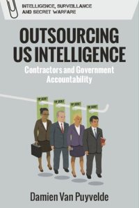 cover of the book Outsourcing US Intelligence: Contractors and Government Accountability