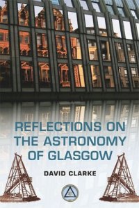 cover of the book Reflections on the Astronomy of Glasgow: A story of some 500 years