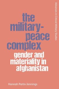 cover of the book The Military-Peace Complex: Gender and Materiality in Afghanistan