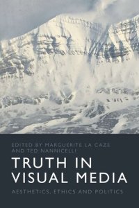 cover of the book Truth in Visual Media: Aesthetics, Ethics and Politics