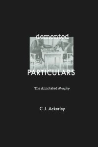 cover of the book Demented Particulars: The Annotated 'Murphy'