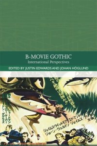 cover of the book B-Movie Gothic: International Perspectives