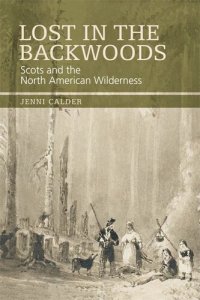 cover of the book Lost in the Backwoods: Scots and the North American Wilderness