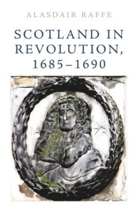 cover of the book Scotland in Revolution, 1685–1690