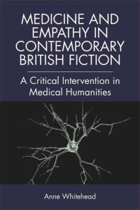 cover of the book Medicine and Empathy in Contemporary British Fiction: An Intervention in Medical Humanities