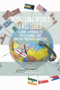 cover of the book Modelling World Englishes: A Joint Approach to Postcolonial and Non-Postcolonial Varieties