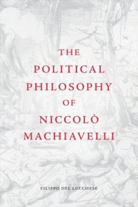 cover of the book The Political Philosophy of Niccolò Machiavelli