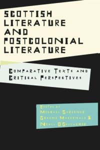 cover of the book Scottish Literature and Postcolonial Literature: Comparative Texts and Critical Perspectives