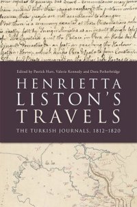 cover of the book Henrietta Liston's Travels: The Turkish Journals, 1812-1820