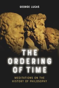 cover of the book The Ordering of Time: Meditations on the History of Philosophy