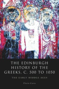 cover of the book The Edinburgh History of the Greeks, c. 500 to 1050: The Early Middle Ages