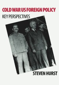 cover of the book Cold War US Foreign Policy: Key Perspectives