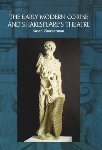 cover of the book The Early Modern Corpse and Shakespeare's Theatre