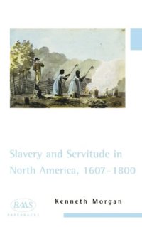 cover of the book Slavery and Servitude in North America, 1607-1800