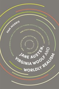 cover of the book Jane Austen, Virginia Woolf and Worldly Realism