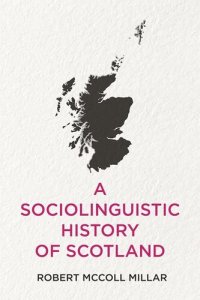 cover of the book A Sociolinguistic History of Scotland