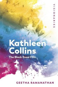 cover of the book Kathleen Collins: The Black Essai Film