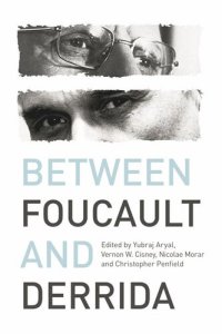 cover of the book Between Foucault and Derrida