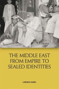 cover of the book The Middle East from Empire to Sealed Identities