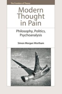 cover of the book Modern Thought in Pain: Philosophy, Politics, Psychoanalysis