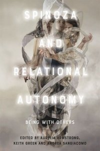 cover of the book Spinoza and Relational Autonomy: Being With Others