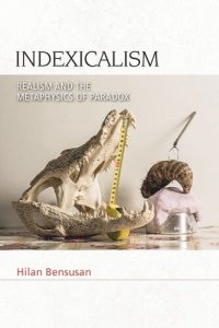 cover of the book Indexicalism: The Metaphysics of Paradox