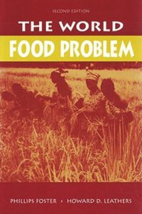 cover of the book The World Food Problem: Tackling the Causes of Undernutrition in the Third World