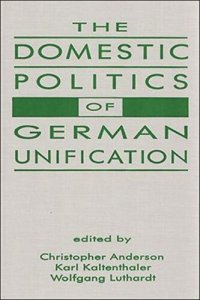 cover of the book The Domestic Politics of German Unification