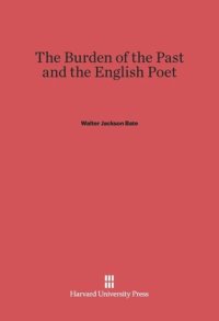 cover of the book The Burden of the Past and the English Poet