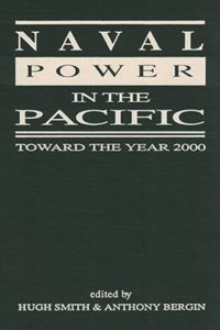 cover of the book Naval Power in the Pacific: Toward the Year 2000