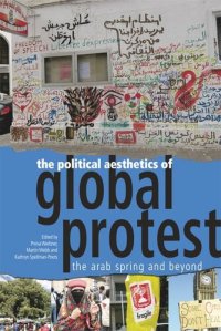 cover of the book The Political Aesthetics of Global Protest: The Arab Spring and Beyond