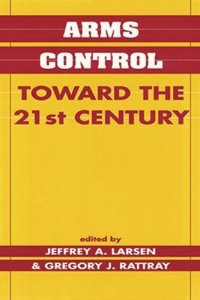 cover of the book Arms Control Toward the 21st Century