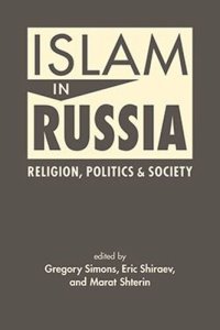 cover of the book Islam in Russia: Religion, Politics, and Society