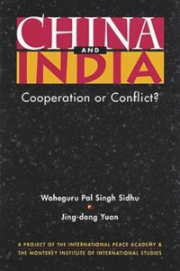 cover of the book China and India: Cooperation or Conflict?