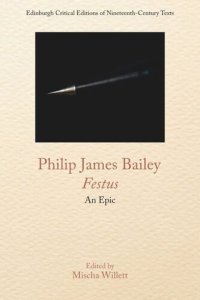 cover of the book Philip James Bailey, Festus: An Epic Poem