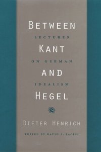 cover of the book Between Kant and Hegel: Lectures on German Idealism