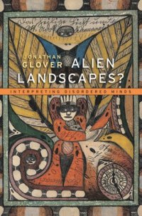 cover of the book Alien Landscapes?: Interpreting Disordered Minds