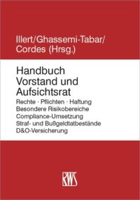 cover of the book Handbuch Vorstand und Aufsichtsrat: Rechte • Pflichten • Haftung • Besondere Risikobereiche • 
Compliance-Umsetzung • Straf- und Bußgeldtatbestände • D&O-Versicherung