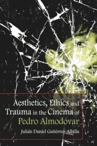 cover of the book Aesthetics, Ethics and Trauma in the Cinema of Pedro Almodóvar