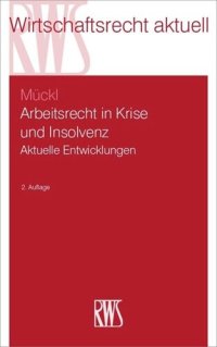 cover of the book Arbeitsrecht in Krise und Insolvenz: Aktuelle Entwicklungen