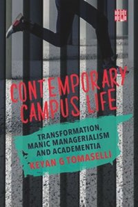 cover of the book Contemporary Campus Life: Transformation, Manic Managerialism, and Academentia